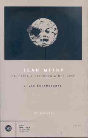 ESTETICA Y PSICOLOGIA DEL CINE: 1. LAS ESTRUCTURAS | 9788432303272 | MITRY, JEAN | Galatea Llibres | Llibreria online de Reus, Tarragona | Comprar llibres en català i castellà online