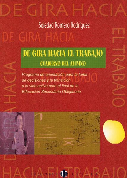 DE GIRA HACIA EL TRABAJO. CUADERNO DEL ALUMNO | 9788495212399 | ROMERO RODRIGUEZ, SOLEDAD | Galatea Llibres | Llibreria online de Reus, Tarragona | Comprar llibres en català i castellà online