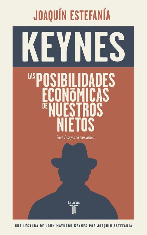 LAS POSIBILIDADES ECONÓMICAS DE NUESTROS NIETOS | 9788430617449 | KEYNES, JOHN MAYNARD | Galatea Llibres | Librería online de Reus, Tarragona | Comprar libros en catalán y castellano online