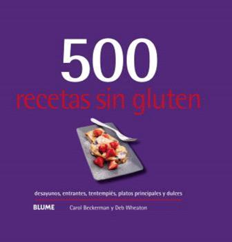 500 RECETAS SIN GLUTEN | 9788410048751 | BECKERMAN, CAROL | Galatea Llibres | Llibreria online de Reus, Tarragona | Comprar llibres en català i castellà online