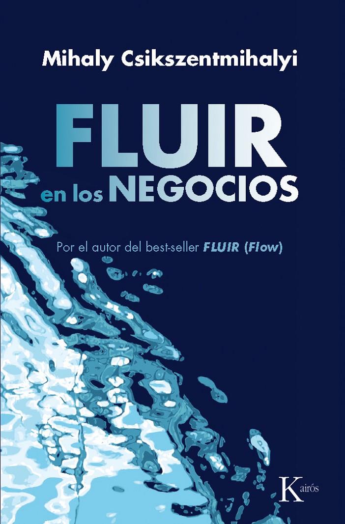 FLUIR EN LOS NEGOCIOS | 9788472455603 | CSIKSZENTMIHALYI, M. | Galatea Llibres | Llibreria online de Reus, Tarragona | Comprar llibres en català i castellà online