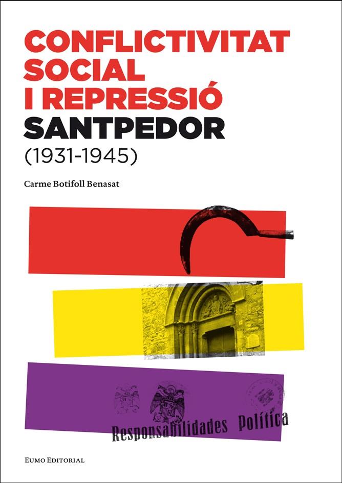 CONFLICTIVITAT SOCIAL I REPRESSIÓ. SANTPEDOR (1931-1945) | 9788497663854 | BOTIFOLL BENASAT, CARME | Galatea Llibres | Llibreria online de Reus, Tarragona | Comprar llibres en català i castellà online