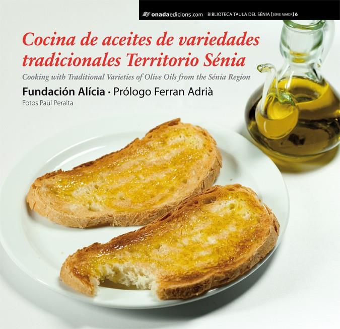 COCINA DE ACEITES DE VARIEDADES TRADICIONALES TERRITORIO SÉNIA | 9788415221777 | PERALTA, PAU | Galatea Llibres | Librería online de Reus, Tarragona | Comprar libros en catalán y castellano online