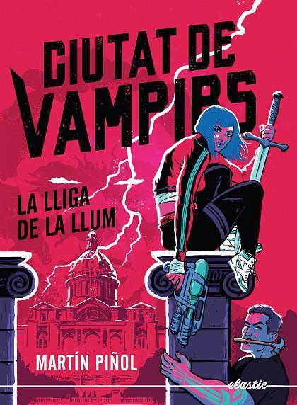 CIUTAT DE VAMPIRS 2. LA LLIGA DE LA LLUM | 9788419478795 | PIÑOL, MARTIN | Galatea Llibres | Llibreria online de Reus, Tarragona | Comprar llibres en català i castellà online