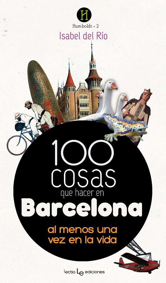 100 COSAS QUE HACER EN BARCELONA | 9788415088691 | DEL RÍO SANZ ,ISABEL | Galatea Llibres | Librería online de Reus, Tarragona | Comprar libros en catalán y castellano online