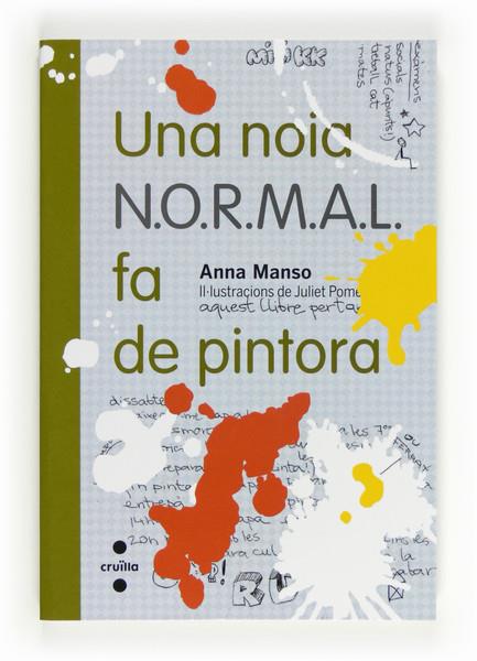 UNA NOIA NORMAL FA DE PINTORA | 9788466130264 | MANSO MUNNÉ, ANNA | Galatea Llibres | Llibreria online de Reus, Tarragona | Comprar llibres en català i castellà online