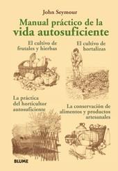 MANUAL PRÁCTICO DE LA VIDA AUTOSUFICIENTE | 9788480769181 | SEYMOUR, JOHN | Galatea Llibres | Librería online de Reus, Tarragona | Comprar libros en catalán y castellano online