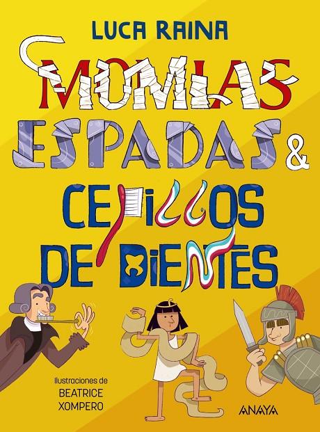 MOMIAS, ESPADAS Y CEPILLOS DIENTES | 9788414334782 | RAINA, LUCA | Galatea Llibres | Llibreria online de Reus, Tarragona | Comprar llibres en català i castellà online