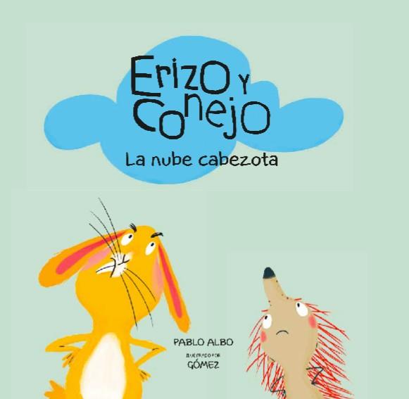 ERIZO Y CONEJO. LA NUBE CABEZOTA. | 9788494597183 | ALBO, PABLO | Galatea Llibres | Llibreria online de Reus, Tarragona | Comprar llibres en català i castellà online