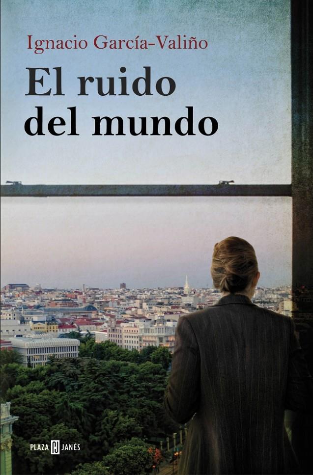 EL RUIDO DEL MUNDO | 9788401342448 | GARCIA-VALIÑO, IGNACIO | Galatea Llibres | Llibreria online de Reus, Tarragona | Comprar llibres en català i castellà online