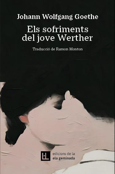 ELS SOFRIMENTS DEL JOVE WERTHER | 9788412830484 | GOETHE, JOHANN WOLFGANG | Galatea Llibres | Llibreria online de Reus, Tarragona | Comprar llibres en català i castellà online