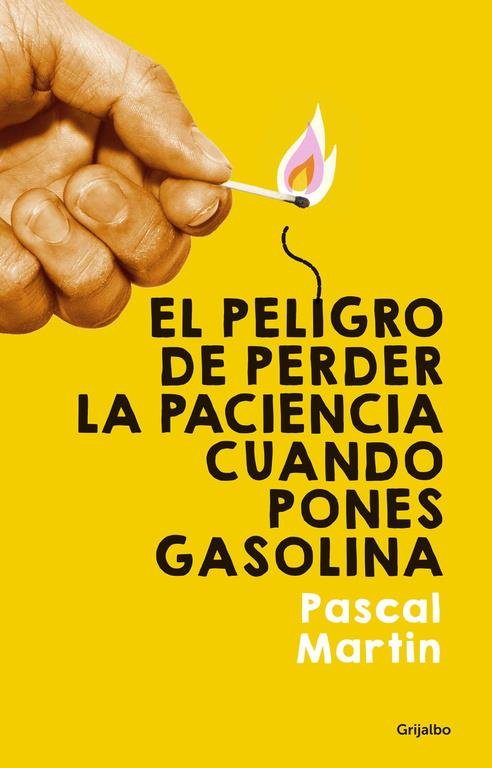 EL PELIGRO DE PERDER LA PACIENCIA CUANDO PONES GASOLINA | 9788425353291 | MARTIN, PASCAL | Galatea Llibres | Llibreria online de Reus, Tarragona | Comprar llibres en català i castellà online