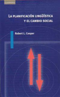 LA PLANIFICACION LINGUISTICA Y EL CAMBIO SOCIAL | 9788483230183 | ROBERT COOPER | Galatea Llibres | Llibreria online de Reus, Tarragona | Comprar llibres en català i castellà online