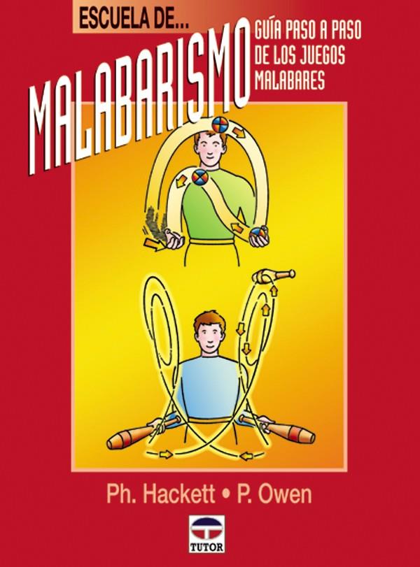 ESCUELA DE MALABARISMO | 9788479022518 | HACKETT, PHIL Y OWEN, PETER | Galatea Llibres | Llibreria online de Reus, Tarragona | Comprar llibres en català i castellà online