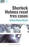 SHERLOCK HOLMES RESOL TRES CASOS | 9788497663168 | CONAN DOYLE, ARTHUR | Galatea Llibres | Llibreria online de Reus, Tarragona | Comprar llibres en català i castellà online