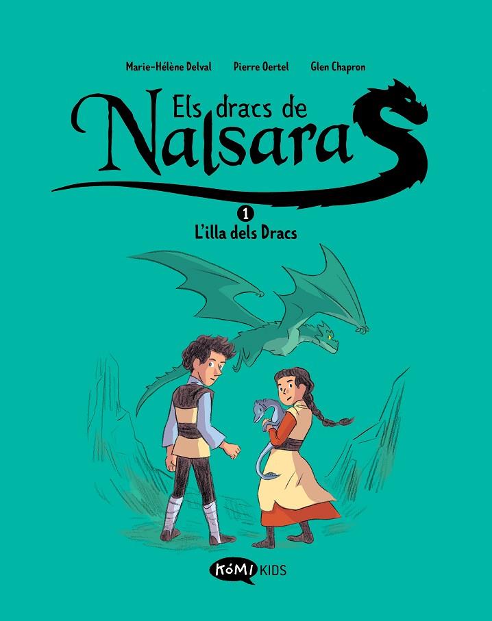 ELS DRACS DE NALSARA 1. L'ILLA DELS DRACS | 9788419183415 | DELVAL, MARIE-HÉLÈNE/OERTEL, PIERRE | Galatea Llibres | Llibreria online de Reus, Tarragona | Comprar llibres en català i castellà online