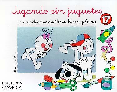 JUGANDO SIN JUGUETES Nº 17,CUADERNOS NENE, NENA, G | 9788439289647 | FRANCISCO CAPDEVILA BLANCO | Galatea Llibres | Librería online de Reus, Tarragona | Comprar libros en catalán y castellano online