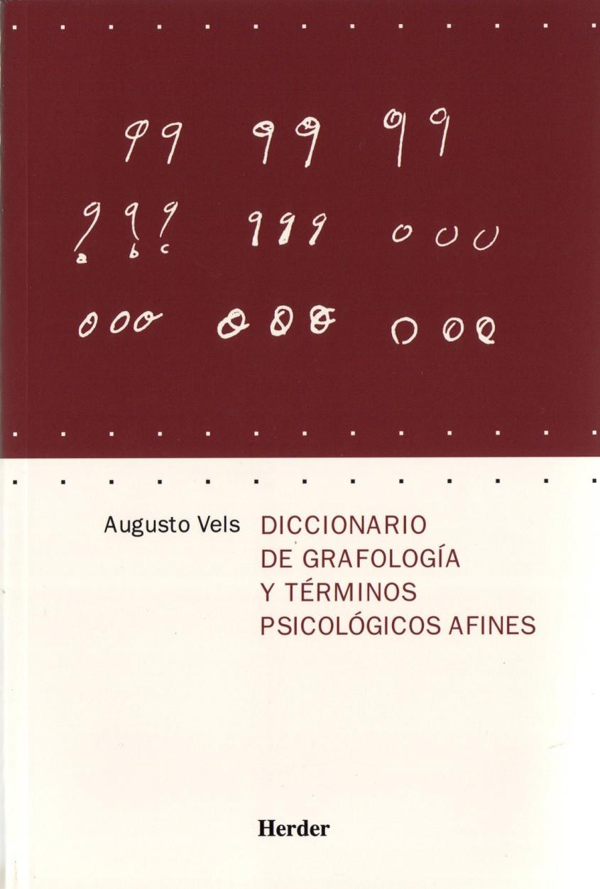 DICCIONARIO DE GRAFOLOGÍA Y TÉRMINOS PSICOLÓGICOS AFINES | 9788425424014 | VELS, AUGUSTO | Galatea Llibres | Librería online de Reus, Tarragona | Comprar libros en catalán y castellano online