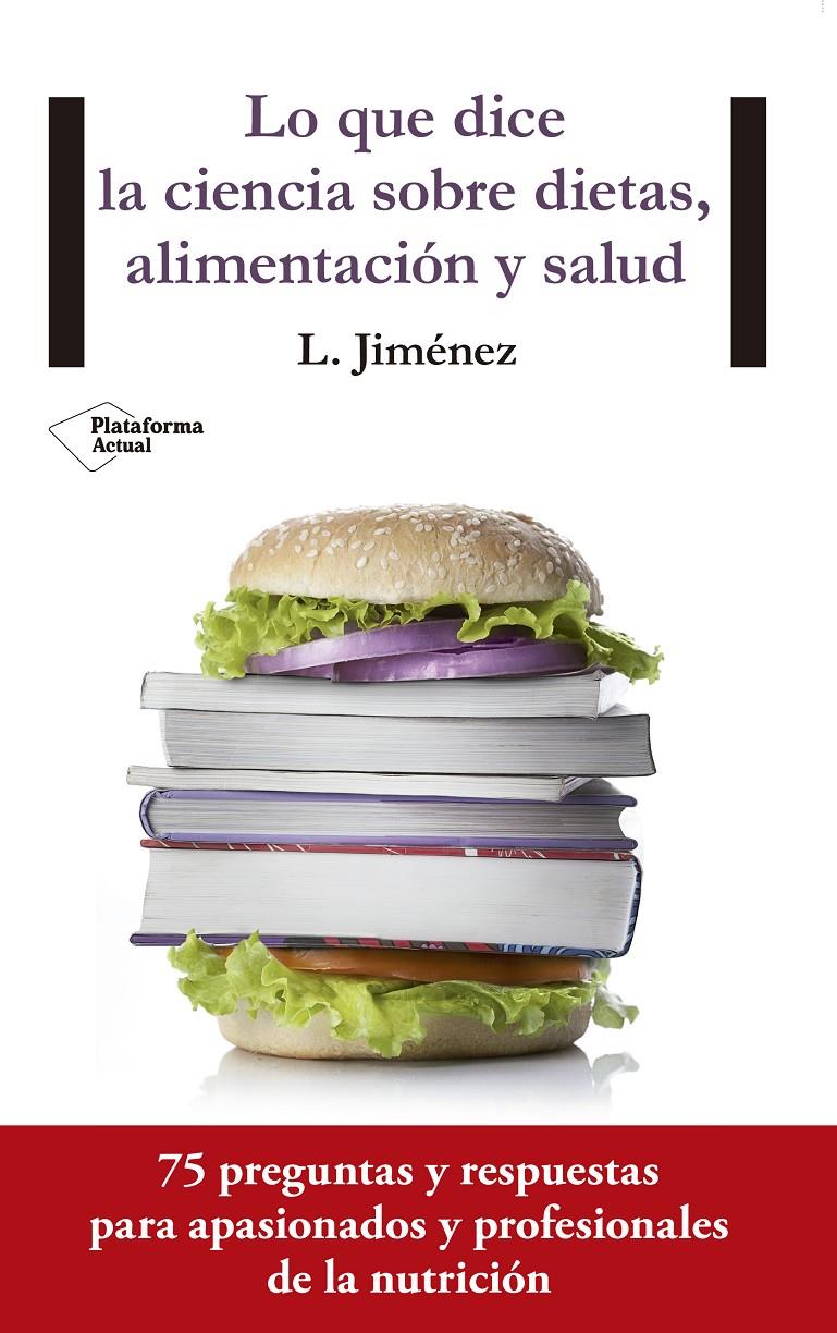 LO QUE DICE LA CIENCIA SOBRE DIETAS, ALIMENTACIÓN Y SALUD | 9788416429554 | JIMENEZ HERRERO, LUIS | Galatea Llibres | Llibreria online de Reus, Tarragona | Comprar llibres en català i castellà online