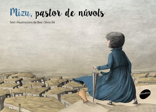 MIZU, EL PASTOR DELS NÚVOLS | 9788415975731 | GIL, SÍLVIA / GIL, BEA | Galatea Llibres | Llibreria online de Reus, Tarragona | Comprar llibres en català i castellà online