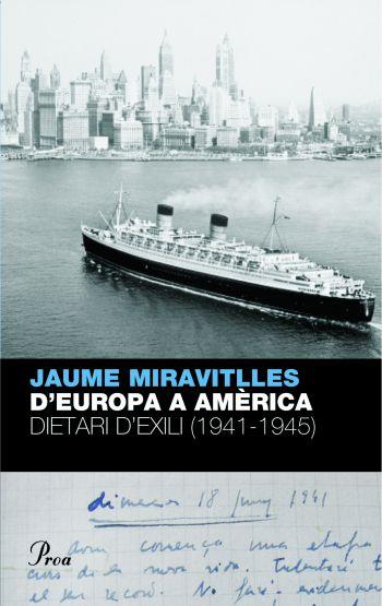 D´EUROPA A AMERICA DIETARI D´EXILI 1941-1944 | 9788484376095 | MIRAVITLLES, JAUME | Galatea Llibres | Librería online de Reus, Tarragona | Comprar libros en catalán y castellano online