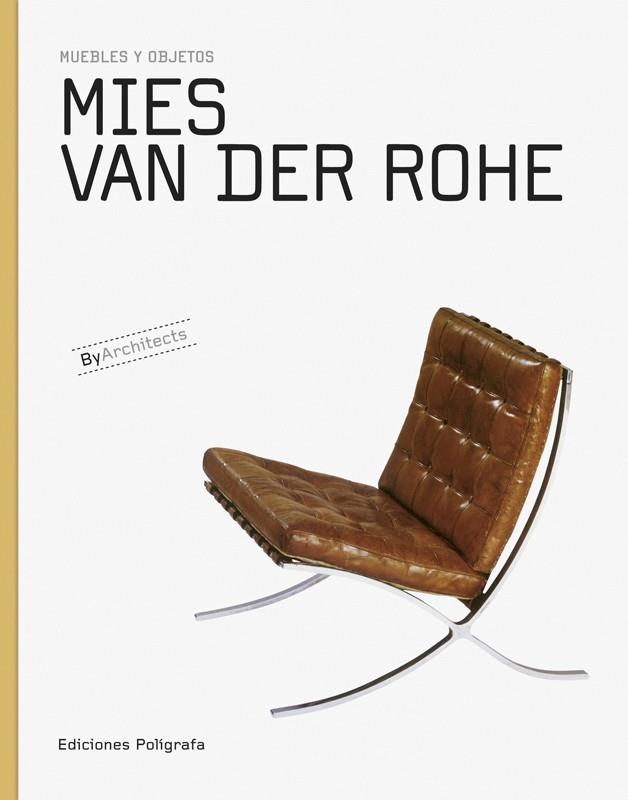 MIES VAN DER ROHE MUEBLES Y OBJETOS | 9788434311817 | DACHS, SANDRA/DE MUGA, PATRICIA/GARCÍA HINTZE, LAURA | Galatea Llibres | Librería online de Reus, Tarragona | Comprar libros en catalán y castellano online