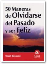 50 MANERAS DE OLVIDARSE DEL PASADO Y SER FELIZ | 9788497350693 | SPEZZANO, CHUCK | Galatea Llibres | Llibreria online de Reus, Tarragona | Comprar llibres en català i castellà online