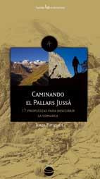 CAMINANDO EL PALLARS JUSSA | 9788496754126 | TUTUSAUS, JORDI | Galatea Llibres | Librería online de Reus, Tarragona | Comprar libros en catalán y castellano online