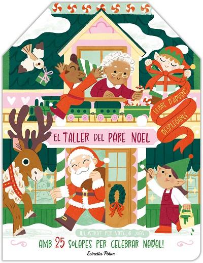 EL TALLER DEL PARE NOEL. LLIBRE D'ADVENT DESPLEGABLE | 9788413898940 | JUAN ABELLÓ, NATÀLIA | Galatea Llibres | Llibreria online de Reus, Tarragona | Comprar llibres en català i castellà online