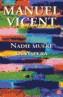 NADIE MUERE LA VISPERA | 9788466314756 | VICENT, MANUEL | Galatea Llibres | Llibreria online de Reus, Tarragona | Comprar llibres en català i castellà online