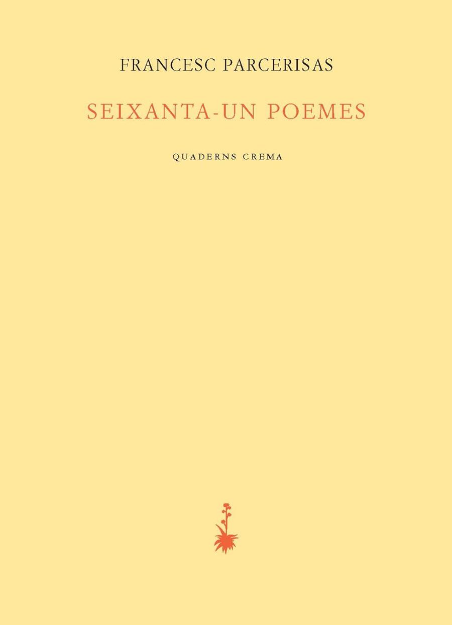 SEIXANTA-UN POEMES | 9788477275633 | PARCERISAS, FRANCESC | Galatea Llibres | Llibreria online de Reus, Tarragona | Comprar llibres en català i castellà online