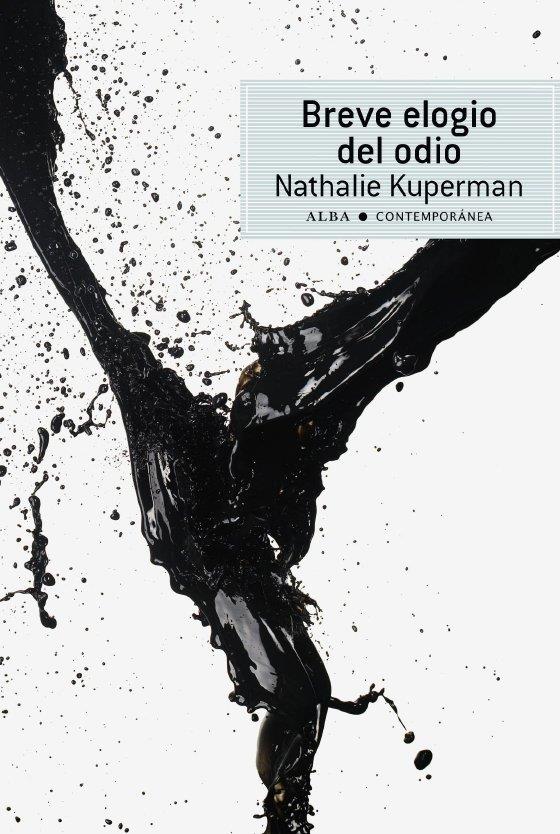 BREVE ELOGIO DEL ODIO | 9788484287186 | KUPERMAN, NATHALIE | Galatea Llibres | Librería online de Reus, Tarragona | Comprar libros en catalán y castellano online