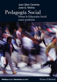 PEDAGOGIA SOCIAL : PENSAR LA EDUCACION SOCIAL COMO PROFESION | 9788420648200 | SAEZ CARRERAS, JUAN | Galatea Llibres | Llibreria online de Reus, Tarragona | Comprar llibres en català i castellà online