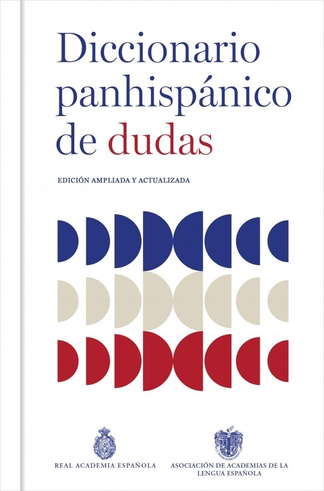 DICCIONARIO PANHISPÁNICO DE DUDAS | 9788430627677 | REAL ACADEMIA ESPAÑOLA | Galatea Llibres | Llibreria online de Reus, Tarragona | Comprar llibres en català i castellà online