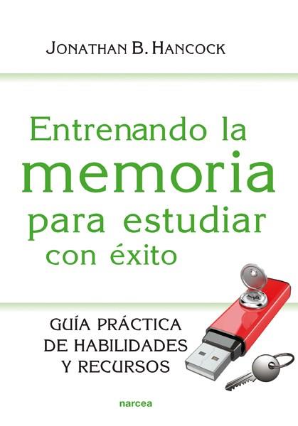 ENTRENANDO LA MEMORIA PARA ESTUDIAR CON ÉXITO | 9788427721036 | HANCOCK, JONATHAN | Galatea Llibres | Llibreria online de Reus, Tarragona | Comprar llibres en català i castellà online