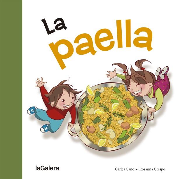 LA PAELLA | 9788424657642 | CANO, CARLES | Galatea Llibres | Llibreria online de Reus, Tarragona | Comprar llibres en català i castellà online