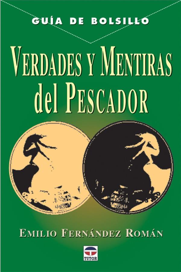 VERDADES Y MENTIRAS DEL PESCADOR | 9788479023638 | FERNANDEZ ROMAN,EMILIO | Galatea Llibres | Llibreria online de Reus, Tarragona | Comprar llibres en català i castellà online