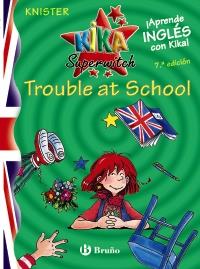 KIKA SUPERWITCH TROUBLE AT SCHOOL | 9788421695548 | KNISTER | Galatea Llibres | Llibreria online de Reus, Tarragona | Comprar llibres en català i castellà online