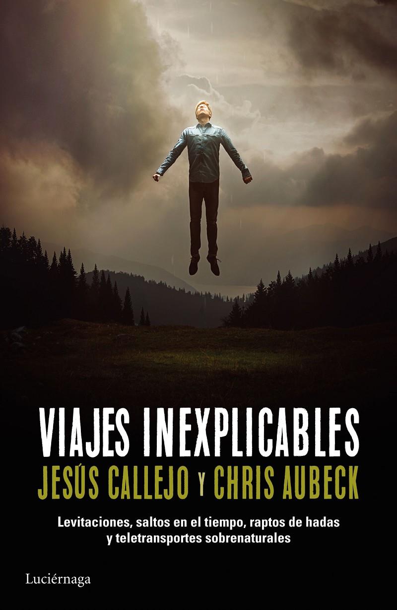 VIAJES INEXPLICABLES | 9788416694136 | AUBECK, JESUS /JESÚS CALLEJO | Galatea Llibres | Llibreria online de Reus, Tarragona | Comprar llibres en català i castellà online