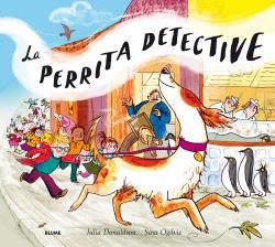 LA PERRITA DETECTIVE | 9788498019568 | DONALDSON, JULIA / OGILVIE, SARA | Galatea Llibres | Llibreria online de Reus, Tarragona | Comprar llibres en català i castellà online