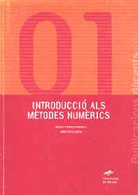 INTRODUCCIO ALS METODES NUMERICS | 9788495138415 | FUENTES PUMAROLA, MIQUEL/ POCH GARCIA, JORDI | Galatea Llibres | Librería online de Reus, Tarragona | Comprar libros en catalán y castellano online