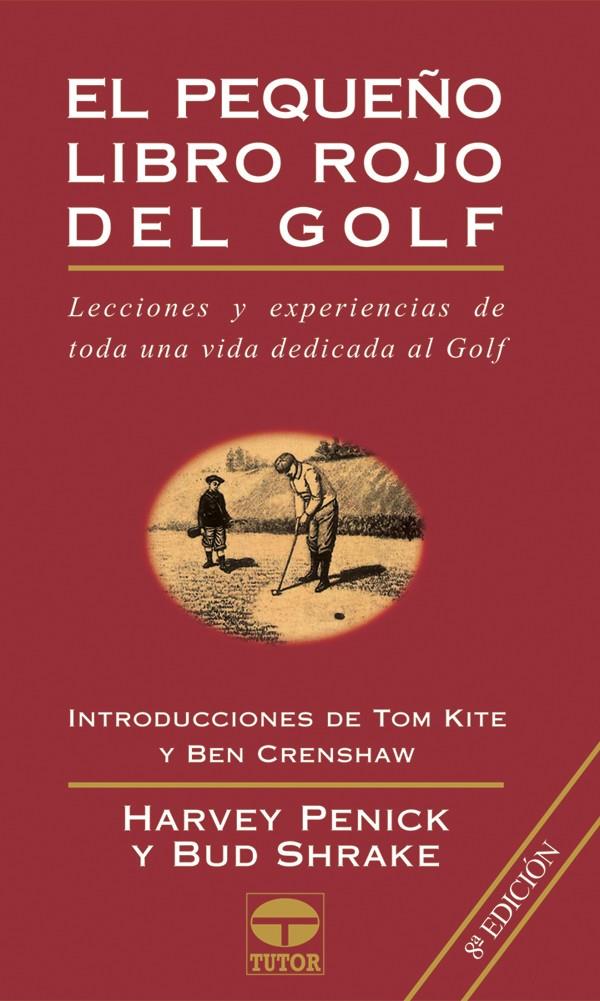 PEQUEÑO LIBRO ROJO DEL GOLF, EL | 9788479021856 | PENICK, H. | Galatea Llibres | Llibreria online de Reus, Tarragona | Comprar llibres en català i castellà online