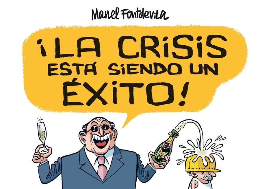 CRISIS ESTÁ SIENDO UN ÉXITO, LA | 9788415163138 | FONTDEVILA, MANEL | Galatea Llibres | Librería online de Reus, Tarragona | Comprar libros en catalán y castellano online