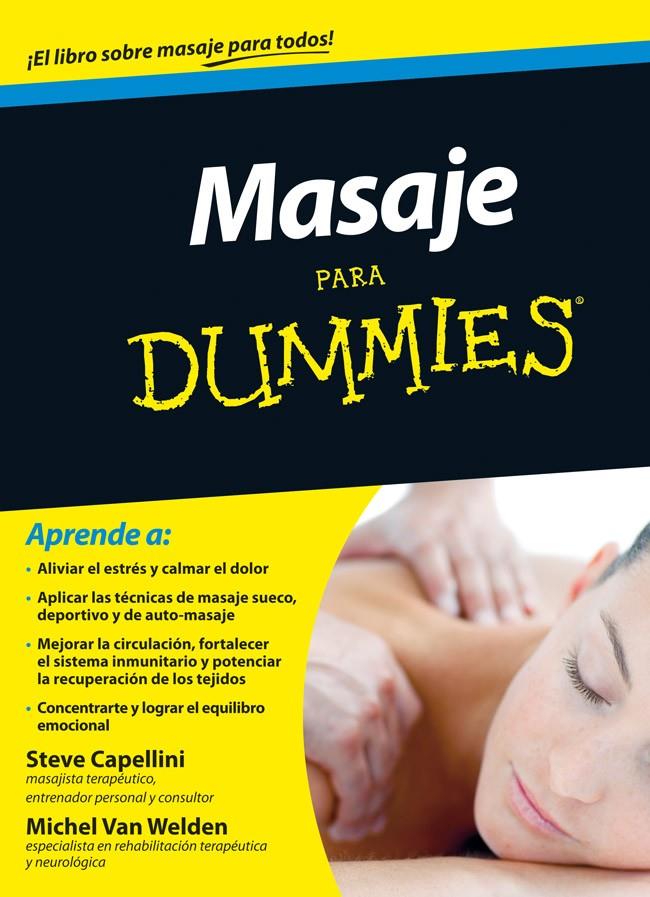 MASAJE PARA DUMMIES | 9788432901447 | CAPELLINI, STEVE/MICHEL VAN WELDEN | Galatea Llibres | Librería online de Reus, Tarragona | Comprar libros en catalán y castellano online