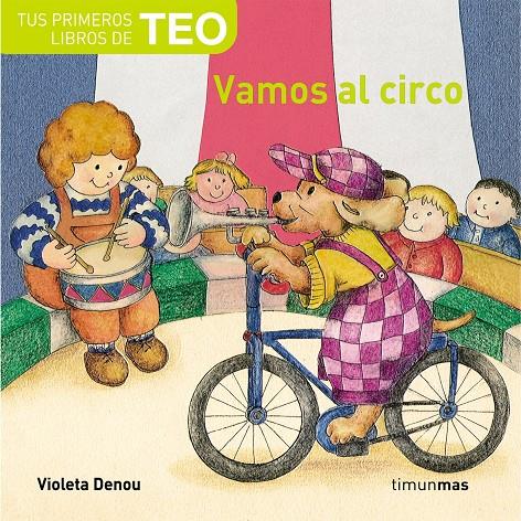 VAMOS AL CIRCO TUS PRIMEROS LIBROS DE TEO | 9788448004590 | DENOU, VIOLETA | Galatea Llibres | Llibreria online de Reus, Tarragona | Comprar llibres en català i castellà online