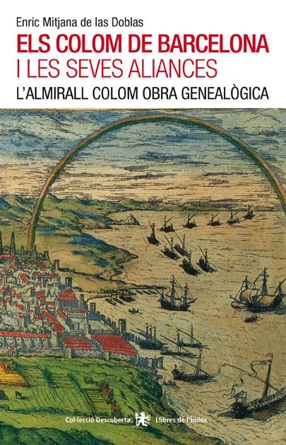 ELS COLOM DE BARCELONA I LE SEVES ALIANCES | 9788494288982 | MITJANA DE LAS DOBLAS, ENRIC | Galatea Llibres | Librería online de Reus, Tarragona | Comprar libros en catalán y castellano online