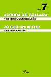 AURORA DE GOLLADA/ JO SOC UN ALTRE | 9788484378525 | ESCUDE I GALES, BETH | Galatea Llibres | Llibreria online de Reus, Tarragona | Comprar llibres en català i castellà online