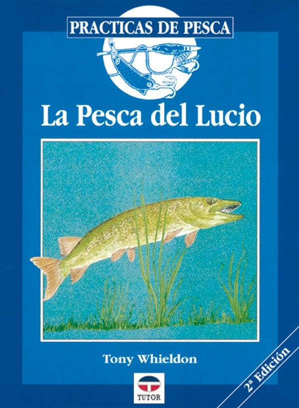 PESCA DEL LUCIO, LA | 9788479021382 | WHIELDON, TONY | Galatea Llibres | Llibreria online de Reus, Tarragona | Comprar llibres en català i castellà online