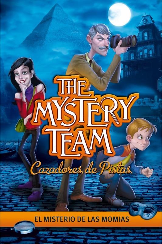 MISTERIO DE LAS MOMIAS, EL. MYSTERY TEAM | 9788484419129 | AUTORES VARIOS | Galatea Llibres | Llibreria online de Reus, Tarragona | Comprar llibres en català i castellà online