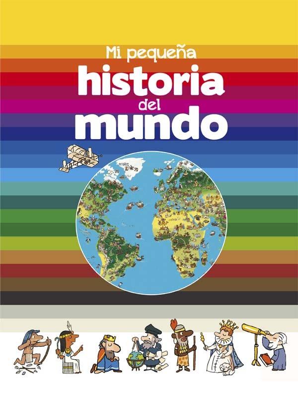 MI PEQUEÑA HISTORIA DEL MUNDO | 9788467584721 | FICHOU, BERTRAND | Galatea Llibres | Llibreria online de Reus, Tarragona | Comprar llibres en català i castellà online